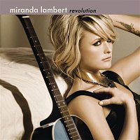 Miranda Lambert – Revolution