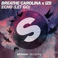 Breathe Carolina x IZII – ECHO (LET GO)
