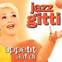 Jazz Gitti – Appetit auf Di