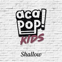 Acapop! KIDS – Shallow