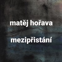 Přední strana obalu CD Hořava: Mezipřistání