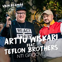 Arttu Wiskari – Nti Groove (feat. Teflon Brothers) [Vain elamaa kausi 8]