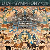 Utah Symphony, Thierry Fischer – Saint-Saens: Carnival of the Animals; Symphony No. 1; Symphony in A Major