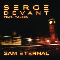 Serge Devant, Taleen – 3AM Eternal