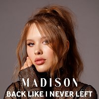 MADISON – Back Like I Never Left
