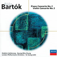 Vladimír Ashkenazy, Kyung Wha Chung, London Philharmonic Orchestra – Bartók: Piano Concerto No.2/Violin Concerto No.2
