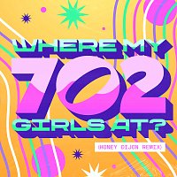 702, Honey Dijon – Where My Girls At? [Honey Dijon Remix]