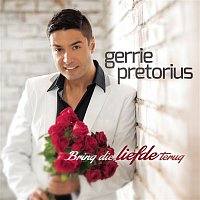 Gerrie Pretorius – Bring die Liefde Terug