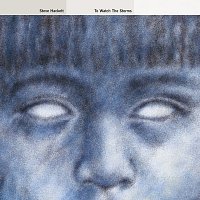 Steve Hackett – To Watch the Storms [Re-Issue 2013]