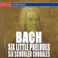 J,S. Bach: Six Little Preludes - Six Schu¨bler Chorales