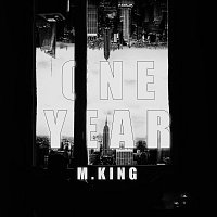 M. King – One Year