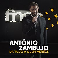 António Zambujo – Dá Tudo A Quem Merece
