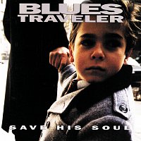 Blues Traveler – Save His Soul