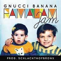 Gnucci Banana – Famalam Jam