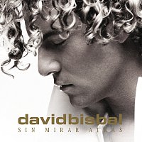 David Bisbal – Sin Mirar Atras