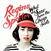 Regina Spektor – What We Saw From The Cheap Seats (Deluxe Version)