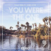 Palm Trees, Chris Ayer – You Were The One