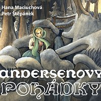 Hana Maciuchová, Petr Štěpánek – Andersen: Andersenovy pohádky CD