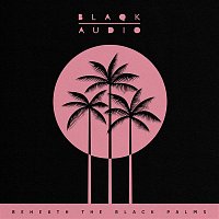 Blaqk Audio – Beneath the Black Palms (Side A)