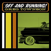 Greg Townson – Off And Running