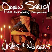 Drew Sarich, Das Endwerk Orchester – Wishes & Wonders