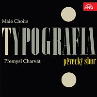 Pěvecký sbor Typografia, Přemysl Charvát – Mužské sbory MP3