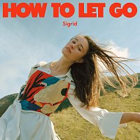 Sigrid – How To Let Go