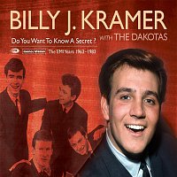 Billy J Kramer, The Dakotas – Do You Want To Know A Secret? (The EMI Recordings 1963-1983)