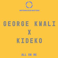 George Kwali x Kideko – All On Me