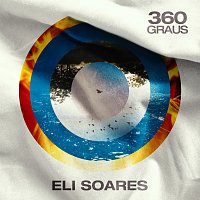 Eli Soares – 360 Graus
