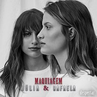 Julia & Rafaela – Maquiagem [Ao Vivo Em Sao Paulo / 2019]