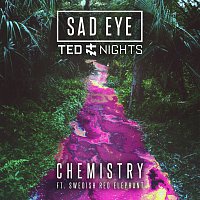 Sad Eye, Ted Nights, Swedish Red Elephant – Chemistry