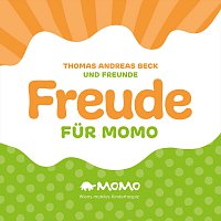 Thomas Andreas Beck und Freunde – Freude fur Momo