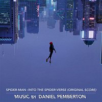 Daniel Pemberton – Spider-Man: Into the Spider-Verse (Original Score)