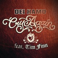 Dei Hamo, Tim Finn – Cry Again featuring Tim Finn
