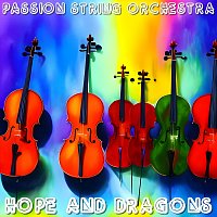 Passion String Orchestra – Hope and Dragons