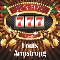 Louis Armstrong – Lets play again