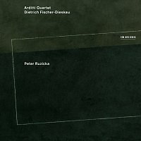 Arditti Quartet, Dietrich Fischer-Dieskau – Ruzicka: String Quartets