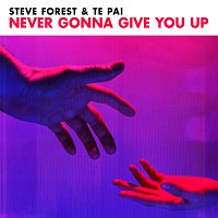 Steve Forest, Te Pai – Never Gonna Give You Up