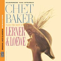 Chet Baker – Plays The Best Of Lerner & Loewe [Original Jazz Classics Remasters]