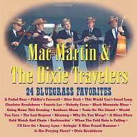 Mac Martin & The Dixie Travelers – 24 Bluegrass Favorites