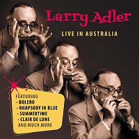 Larry Adler – Live In Australia