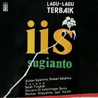 Iis Sugianto – Lagu - Lagu Terbaik Iis Sugianto