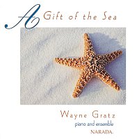 Wayne Gratz – A Gift Of The Sea