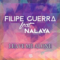 Filipe Guerra – Leave Me Alone (feat. Nalaya)