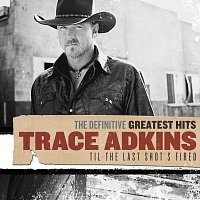 Trace Adkins – Definitive Greatest Hits
