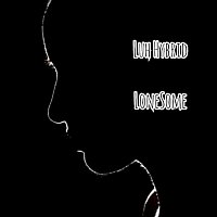 Luh Hybrid – LoneSome
