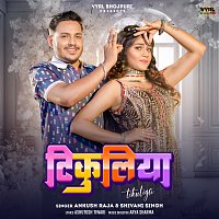 Ankush Raja, Shivani Singh – Tikuliya