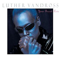 Luther Vandross – Your Secret Love