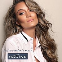 Nádine – Liefde Sonder 'n Maar